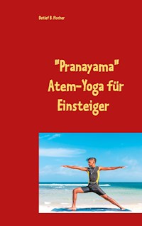 Pranayama - Detlef B. Fischer - E-Book