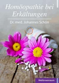 Homöopathie bei Erkältungen - Dr. med. Johannes Schön - E-Book
