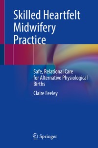 Skilled Heartfelt Midwifery Practice - Claire Feeley - E-Book