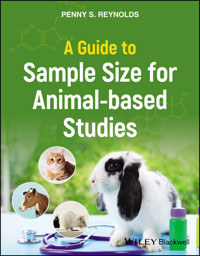 A Guide to Sample Size for Animal-based Studies - Penny S. Reynolds - E-Book