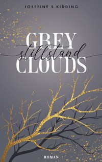 Grey Clouds - Josefine S. Kidding - E-Book