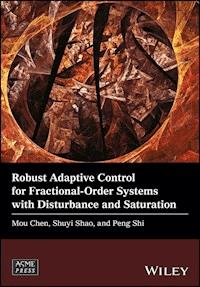Robust Adaptive Control for Fractional-Order Systems with Disturbance and Saturation - Mou Chen - E-Book