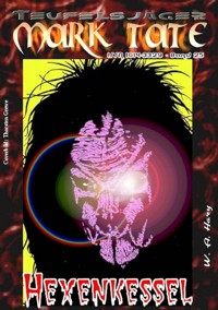 TEUFELSJÄGER 025: Hexenkessel - W. A. Hary - E-Book