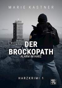 Der Brockopath - Marie Kastner - E-Book