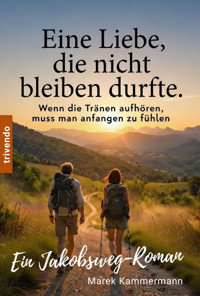 Eine Liebe, die nicht bleiben durfte - Marek Kammermann - E-Book