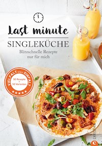 Last Minute Singleküche - Susann Kreihe - E-Book