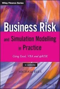 Business Risk and Simulation Modelling in Practice - Michael Rees - E-Book