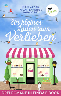 Ein kleiner Laden zum Verlieben - Anjali Banerjee - E-Book