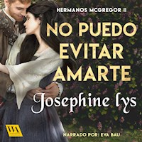 No puedo evitar amarte - Josephine Lys - Hörbuch