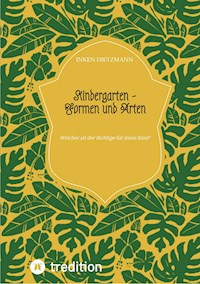 Kindergarten - Formen und Arten - inken dietzmann - E-Book