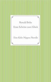 Erste Schritte zum Glück - Ronald Briks - E-Book