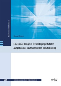 Emotional Design in technologiegestützten Aufgaben der kaufmännischen Berufsbildung - Hanna Meiners - kostenlos E-Book
