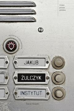 Żulczyk Jakub - Instytut Żulczyk Jakub - Instytut