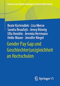Gender Pay Gap und Geschlechter(un)gleichheit an Hochschulen - Beate Kortendiek - E-Book