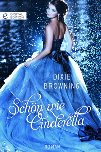 Schön wie Cinderella - Dixie Browning - E-Book