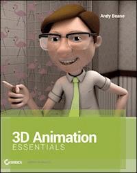 3D Animation Essentials - Andy Beane - E-Book