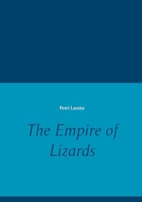 The Empire of Lizards - Petri Luosto - E-Book