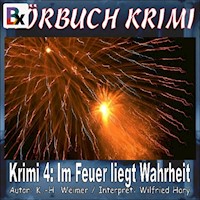 Hörbuch Krimi 004: Im Feuer liegt Wahrheit - K.-H. Weimer - Hörbuch