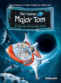 Der kleine Major Tom. Band 10. Im Sog des Schwarzen Lochs - Bernd Flessner - E-Book
