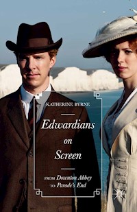Edwardians on Screen - Katherine Byrne - E-Book
