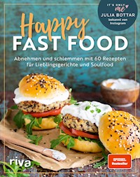Happy Fast Food - Julia Bottar - E-Book