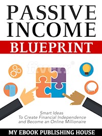 Passive Income Blueprint - My Ebook Publishing House - E-Book