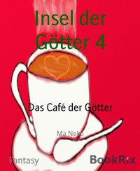 Insel der Götter 4 - Ma Neko - E-Book