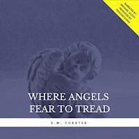 Where Angels Fear to Tread - E. M. Forster - Hörbuch