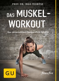 Das Muskel-Workout - Prof. Dr. Ingo Froböse - E-Book
