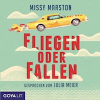 Fliegen oder fallen - Missy Marston - E-Book + Hörbuch