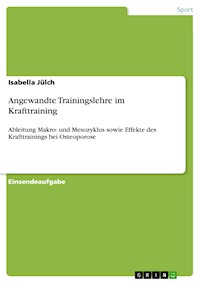 Angewandte Trainingslehre im Krafttraining - Isabella Jülch - E-Book