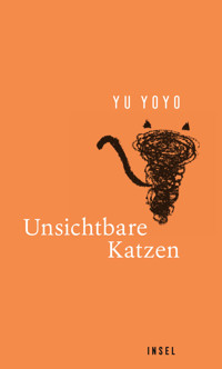 Unsichtbare Katzen - Yu Yoyo - E-Book