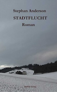 Stadtflucht - Stephan Anderson - E-Book