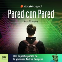 Pared con pared - S01E07 - Ana Campoy - Hörbuch