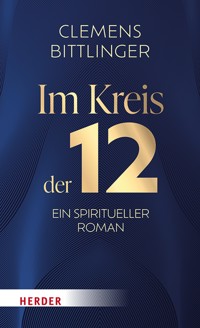 Im Kreis der 12 - Clemens Bittlinger - E-Book