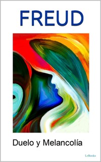 DUELO Y MELANCOLIA - Sigmund Freud - E-Book