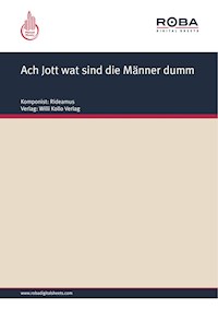 Ach Jott wat sind die Männer dumm - Walter Kollo - E-Book