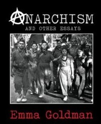 Anarchism and Other Essays - Emma Goldman - E-Book