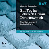 Ein Tag im Leben des Iwan Denissowitsch - Alexander Solschenizyn - Hörbuch