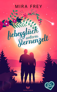 Liebesglück unterm Sternenzelt - Mira Frey - E-Book