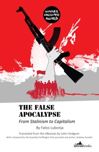The False Apocalypse - Fatos Lubonja - E-Book