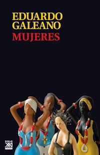 Mujeres - Eduardo H. Galeano - E-Book