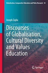 Discourses of Globalisation, Cultural Diversity and Values Education - Joseph Zajda - E-Book