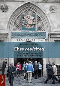 Ehre revisited - Gabriele Maria Sigg - E-Book