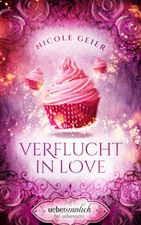 Verflucht in Love - Nicole Geier - E-Book
