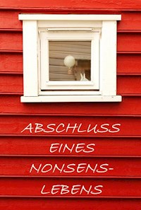 Abschluss eines Nonsenslebens - Askson Vargard - E-Book
