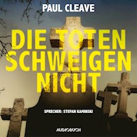 Die Toten schweigen nicht - Paul Cleave - Hörbuch
