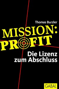 Mission Profit - Thomas Burzler - E-Book