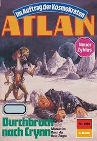 Atlan 684: Durchbruch nach Crynn - H.G. Francis - E-Book
