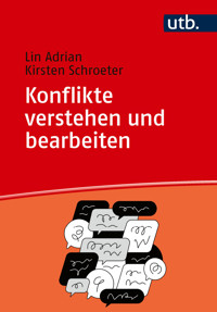 Konflikte verstehen und bearbeiten - Lin Adrian - E-Book